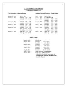 CLARKSBURG HIGH SCHOOL FY14 EXAM SCHEDULES First Semester -Midterm Exams Adjusted Second Semester -Final Exams