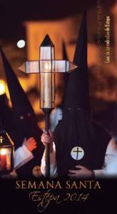 Semana Santa de Estepa  Declarada de Interés Turístico Nacional de Andalucía SU MARIO Saluda del Alcalde de Estepa