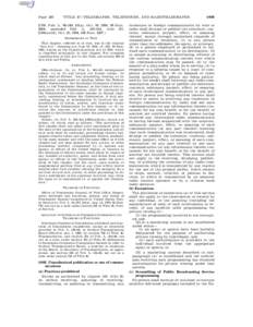 Page 285  TITLE 47—TELEGRAPHS, TELEPHONES, AND RADIOTELEGRAPHS § 704, Pub. L. 98–549, § 6(a), Oct. 30, 1984, 98 Stat. 2804; amended Pub. L. 103–414, title III,