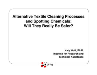 Microsoft PowerPoint - Safer Alternatives in Dry Cleaning Presentation.ppsx