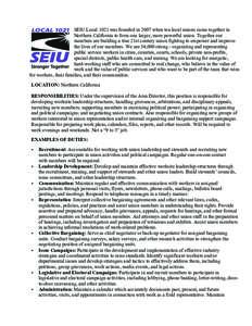 SEIU Local 1021 was founded in 2007 when ten local unions came together in Northern California to form one larger, more powerful union. Together our members are building a true 21st century union fighting to empower and 