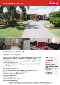 eldersmackay.com.au  3 Daniel Court, OORALEA Fantastic Dual Occupancy Home Positioned in a quiet Cul de Sac on a large 844m2 block is this exceptional home in a very sort after area of Ooralea or what the locals call, th