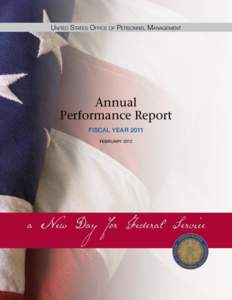 United StateS Office Of PerSOnnel ManageMent  Annual Performance Report FISCAL YEAR 2011 FEBRUARY 2012