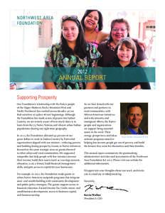 2012  ANNUAL REPORT Supporting Prosperity Our Foundation’s relationship with the Native people of the Upper Midwest, Rocky Mountain West and