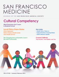 SAN FRANCISCO MEDICINE J O U R NA L O F T H E S A N F R A N C I S C O M E D I CA L S O C I E T Y Cultural Competency What Physicians Don’t Learn