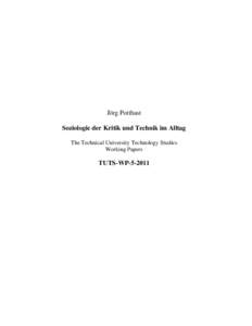 Jörg Potthast Soziologie der Kritik und Technik im Alltag The Technical University Technology Studies Working Papers  TUTS-WP