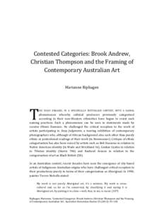Contested Categories: Brook Andrew, Christian Thompson and the Framing of Contemporary Australian Art Marianne Riphagen  T