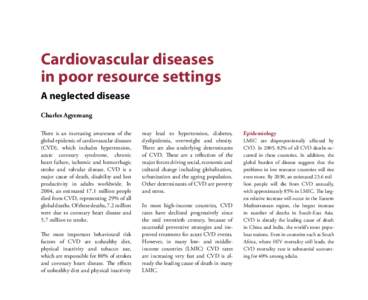 Cardiovascular diseases in poor resource settings A neglected disease Charles Agyemang There is an increasing awareness of the global epidemic of cardiovascular diseases