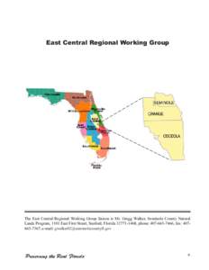 East Central Regional Working Group  The East Central Regional Working Group liaison is Mr. Gregg Walker, Seminole County Natural Lands Program, 1101 East First Street, Sanford, Florida[removed], phone: [removed], f
