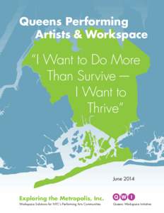 Queens Performing Artists & Workspace “I Want to Do More Than Survive — I Want to