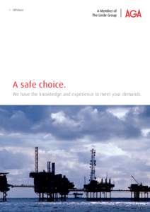 →→ Offshore  A safe choice. We have the knowledge and experience to meet your demands.  02