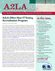 A2LA Offers New IT Testing Accreditation Program By Rob Knake, A2LA Senior Accreditation Officer A2LA is proud to announce our new program for Information Technology testing laboratories that test software designed to ge