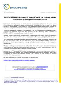 I Press Release  Brussels, 20 February 2014 EUROCHAMBRES supports Barnier’s call for unitary patent discussion at Competitiveness Council
