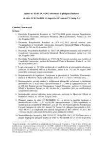 Decizia nr. 63 din[removed]referitoare la plângerea înaintată de către SC RCS&RDS SA împotriva SC Antena TV Group SA Consiliul Concurenţei În baza: 1. Decretului Preşedintelui României nr[removed]pent