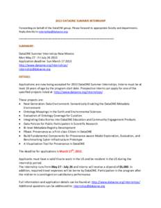 2013 DATAONE SUMMER INTERNSHIP Forwarding on behalf of the DataONE group. Please forward to appropriate faculty and departments. Reply directly to [removed]. =================================================