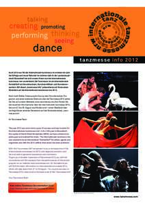 promoting  dance t a n z me ss e i nfoAuch 2012 war für die internationale tanzmesse nrw wieder ein Jahr der Erfolge und neuer Rekorde! Im zehnten Jahr in der Landeshauptstadt Düsseldorf hat sich unsere Vision