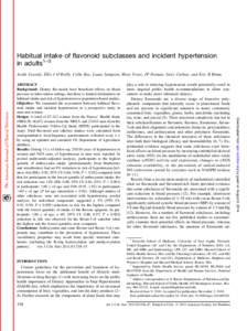 Habitual intake of flavonoid subclasses and incident hypertension in adults1–3 Aedı´n Cassidy, E´ilis J O’Reilly, Colin Kay, Laura Sampson, Mary Franz, JP Forman, Gary Curhan, and Eric B Rimm INTRODUCTION