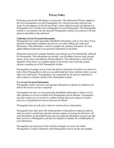 Privacy Policy Protecting your private information is our priority. This Statement of Privacy applies to the www.wannagofast.com and Wannagofast, LLC and governs data collection and usage. For the purposes of this Privac