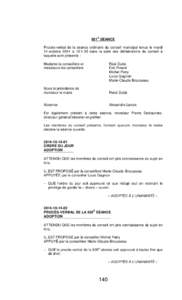 821E SÉANCE Procès-verbal de la séance ordinaire du conseil municipal tenue le mardi 14 octobre 2014 à 19 h 30 dans la salle des délibérations du conseil à laquelle sont présents : Madame la conseillère et messi