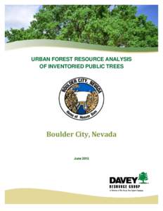 URBAN FOREST RESOURCE ANALYSIS OF INVENTORIED PUBLIC TREES Boulder City, Nevada June 2013