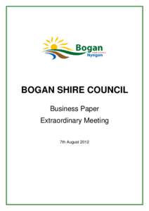 BOGAN SHIRE COUNCIL Business Paper Extraordinary Meeting 7th August 2012  Page | 2