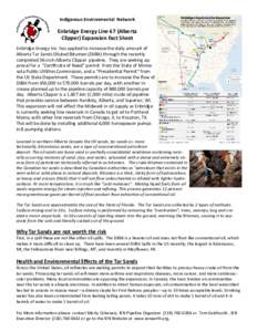 Indigenous Environmental Network  Enbridge Energy Line 67 (Alberta Clipper) Expansion Fact Sheet Enbridge Energy Inc. has applied to increase the daily amount of Alberta Tar Sands Diluted Bitumen (DilBit) through the rec