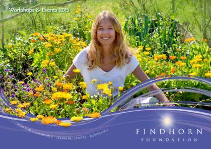 Sustainability / Findhorn Foundation / Findhorn Ecovillage / Culture / Ecovillage / Global Ecovillage Network / CIFAL / Findhorn / Eileen Caddy / Findhorn community / Intentional communities / New Age