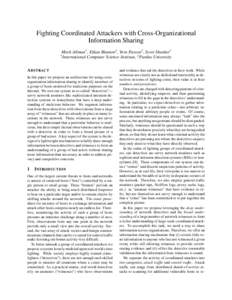 Fighting Coordinated Attackers with Cross-Organizational Information Sharing Mark Allman† , Ethan Blanton‡ , Vern Paxson† , Scott Shenker† Computer Science Institute, ‡ Purdue University  † International