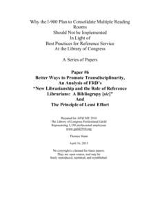 Why the I-900 Plan to Consolidate Multiple Reading Rooms Should Not be Implemented In Light of Best Practices for Reference Service At the Library of Congress