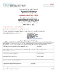 Charleston County School District Invitation for Bid Furniture, Fixtures and Equipment Solicitation Number: 14-CP-B-01 Description: Furniture, Fixtures and Equipment Supporting the Health Sciences, 2 D