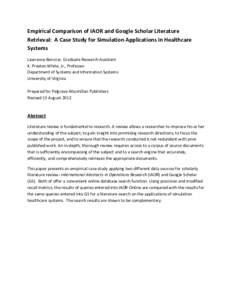 Empirical Comparison of IAOR and Google Scholar Literature Retrieval: A Case Study for Simulation Applications in Healthcare Systems Lawrence Bonczar, Graduate Research Assistant K. Preston White, Jr., Professor Departme