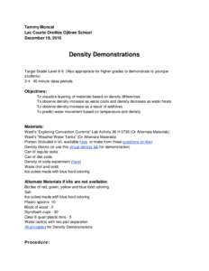 Tammy Moncel Lac Courte Oreilles Ojibwe School December 19, 2015 Density Demonstrations Target Grade Level 6-9 (Also appropriate for higher grades to demonstrate to younger