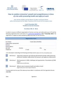 How to combine enterprises’ growth and competitiveness in times of crisis while promoting health and safety at work Joint seminar of INAIL and the Ministry of Labour and Social Policies within the framework of the Ital