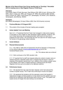 Minutes of the Search Room User Group meeting held on Thursday 1 November 2012 in meeting room 2, New Register House at 14:00 Hours Attendees Anne Slater (Head of Public Services), Dee Williams (DW, NRS & chair), Gill Am