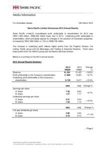 For immediate release  19th March 2015 Swire Pacific Limited Announces 2014 Annual Results Swire Pacific Limited’s consolidated profit attributable to shareholders for 2014 was