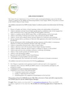    	
   JOB ANNOUNCEMENT  The Centre d’Etudes Maghrébines à Tunis (CEMAT) seeks a motivated individual to serve as the full time