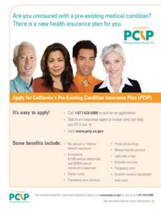 Are you uninsured with a pre-existing medical condition? There is a new health insurance plan for you.