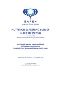 NUTRITION SCREENING SURVEY IN THE UK IN 2007 A Report by BAPEN British Association for Parenteral and Enteral Nutrition  Nutrition Screening Survey and Audit