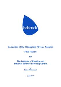 Evaluation of the Stimulating Physics Network Final Report for The Institute of Physics and National Science Learning Centre by