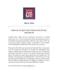 MarchNational Songwriting Competition Winner Announced Canadian Music Week and the Songwriters Association of Canada announced Lea Longo , from Montreal, PQ as the grand prize winner of