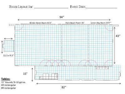 94” Winter Haven Room 45’4” Palm Beach Room 26”  Lemon Bay Room 23’6””