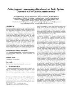 Collecting and Leveraging a Benchmark of Build System Clones to Aid in Quality Assessments Shane McIntosh1 , Martin Poehlmann2 , Elmar Juergens2 , Audris Mockus3 , Bram Adams4 , Ahmed E. Hassan1 , Brigitte Haupt5 , and C