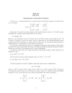 Math 515 Fall, 2014 Introduction to Kronecker Products If A is an m × n matrix and B is a p × q matrix, then the Kronecker product of A and B is the mp × nq matrix