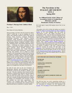 The Newsletter of the ITALIAN ART SOCIETY XXVI, 2 Spring 2014 An Affiliated Society of the College Art Association, Society of Architectural