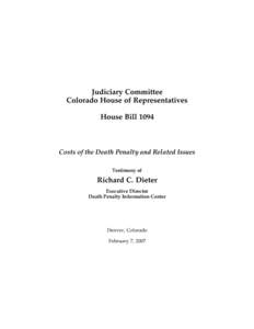 Judiciary Committee Colorado House of Representatives House Bill 1094 Costs of the Death Penalty and Related Issues Testimony of