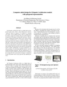 Computer aided design for Origamic Architecture models with polygonal representation Jun Mitani and Hiromasa Suzuki Department of Precision Engineering, The University of Tokyo[removed]Hongo, Bunkyo-ku, Tokyo[removed], Jap