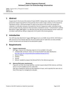 Human	
  Sequence	
  Removal	
   National	
  Center	
  for	
  Biotechnology	
  Information	
   	
   Author:	
  	
  Stephen	
  Sherry,	
  PhD	
  (point	
  of	
  contact)	
   Version:	
  1.0	
   Effectiv