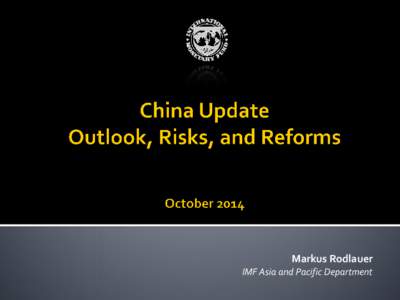 Markus Rodlauer IMF Asia and Pacific Department 2  Outlook