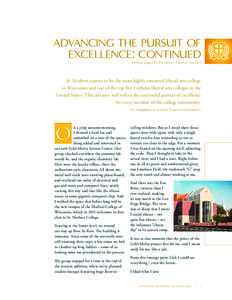 advancing the pursuit of excellence: continued A white paper by President Thomas Kunkel St. Norbert aspires to be the most highly esteemed liberal arts college in Wisconsin and one of the top five Catholic liberal arts c