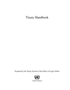 Treaty Handbook  Prepared by the Treaty Section of the Office of Legal Affairs United Nations